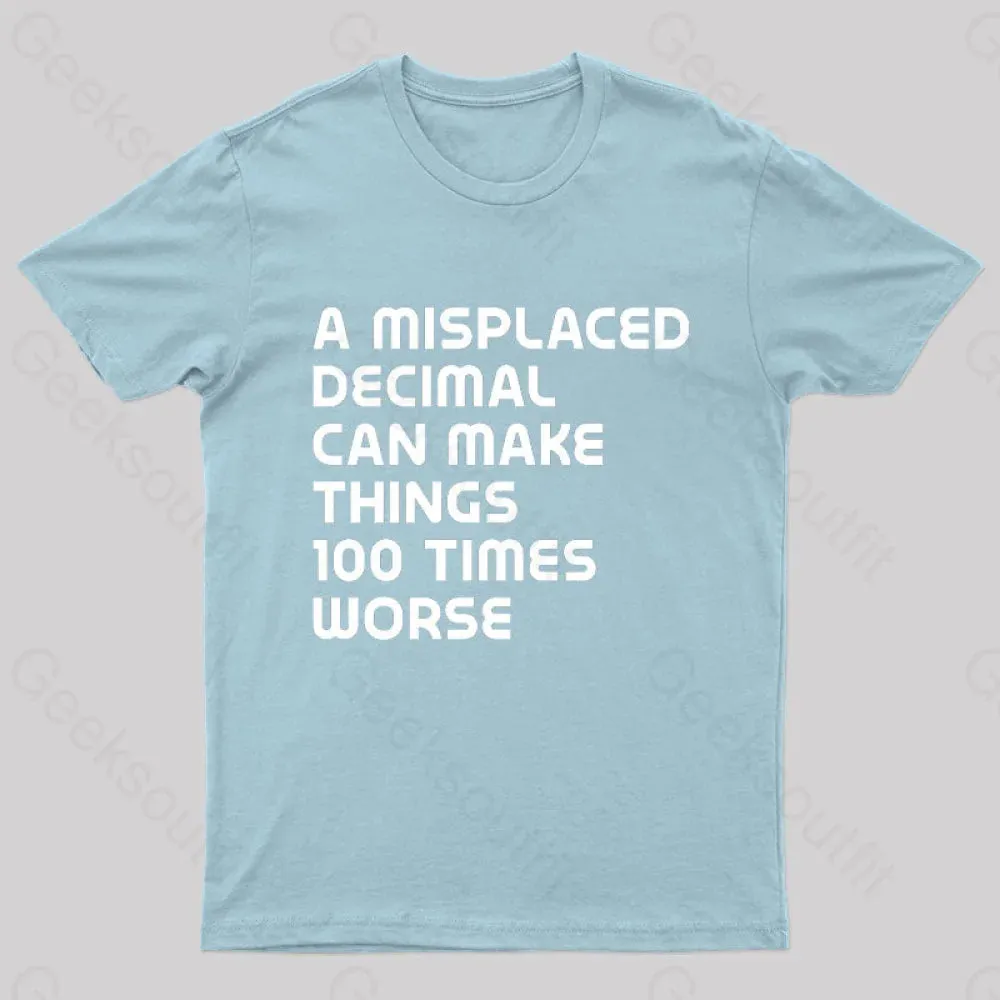 A Misplaced Decimal Nerd T-Shirt