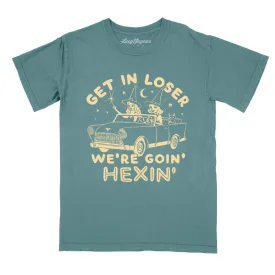 Get In Loser We're Goin' Hexin' Comfort Colors Tee