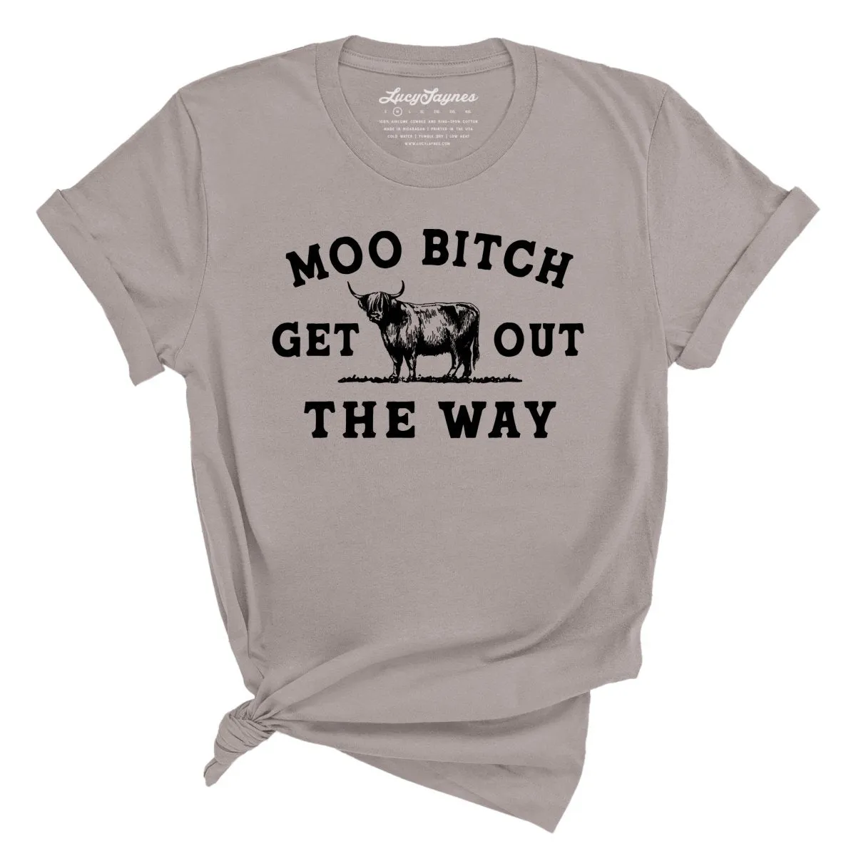 Moo Bitch Get Out The Way Tee